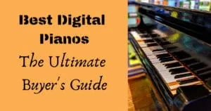 Best digital pianos and the ultimate buyer's guide